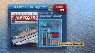 ⚡️ Graf Zeppelin 1200 Hachette Flugzeugträger Modell Bausatz PartWork Neuheit 2024 [upl. by Packston]