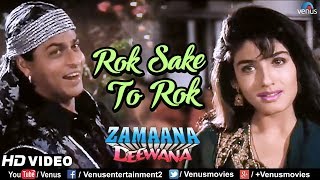 Rok Sake To Rok  HD VIDEO  Shah Rukh Khan amp Raveena Tandon  Zamaana Deewana  Ishtar Music [upl. by Apur997]