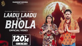 Laadu Laadu Vs Bhola  Pardeep Boora  Pooja Hooda  Haridwar Me Bam Bam Hori Bhole Baba Song 2024 [upl. by Sidoeht]