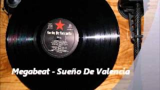 Megabeat  Sueño De Valencia  Complet LP [upl. by Hokanson]