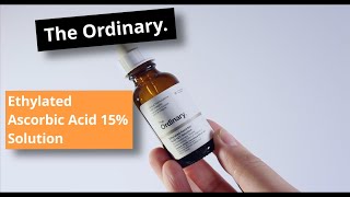 Ethylated Ascorbic Acid 15 Solution The Ordinary  aarontheabc [upl. by Akenehs941]