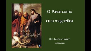 00 O PASSE COMO CURA MAGNÉTICA  APRESENTAÇAO E INTRODUÇAO  AUDIOLIVRO COMENTADO [upl. by Aynatan]