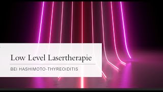 LowLevelLasertherapie bei Hashimoto [upl. by Ydnir]