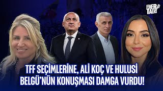 TFF SEÇİMLERİNE ALİ KOÇ VE HULUSİ BELGÜNÜN KONUŞMASI DAMGA VURDU [upl. by Erida]