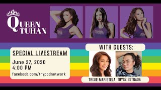 Episode 6 Queentuhan Special Pride Episode with Trixie Maristela and Thysz Estrada [upl. by Anilra]