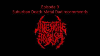 Suburban Death Metal Dad recommends Episode 9 announcement INTESTINE BAALISM [upl. by Dde]