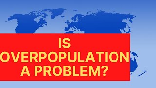 How an Overpopulated World Impacts the Environment [upl. by Walli]