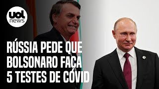 Bolsonaro na Rússia Kremlin pede que presidente faça 5 testes de covid antes de encontro com Putin [upl. by Duncan]