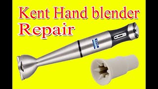 Kent 16044 400 W Hand blender repair [upl. by Salinas]