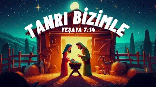 Tanrı Bizimle  Yeşaya 714  Ayet Ezberle [upl. by Anawd792]