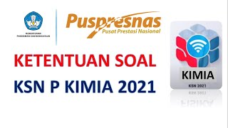 Ketentuan Soal KSN P Kimia 2021 dari Puspresnas [upl. by Ginzburg936]