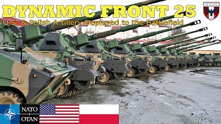 NATO  US amp Polish Artillery Deployed to the Battlefield During Dynamic Front 25 [upl. by Hayyikaz824]