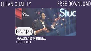 Bewajah  KARAOKEINSTRUMENTAL  NABEEL SHAUKAT ALI  CLEAN QUALITY  FREE DOWNLOAD  COKE STUDIO [upl. by Ehav]