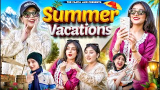 Summer Vacations  Ft Tena Jaiin  The Paayal Jain [upl. by Assirrac500]