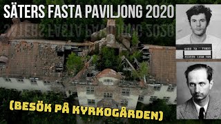 SÄTERS FASTA PAVILJONG  2020 SÄTERS MENTALSJUKHUS [upl. by Minica]