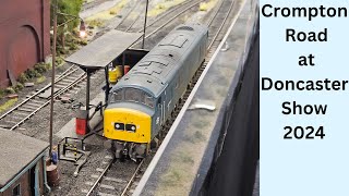 Crompton Road at Doncaster show 2024 Model Railway [upl. by Enitsyrhc917]