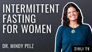 Intermittent Fasting for Women Around Their Menstrual Cycle amp Menopause With Dr Mindy Pelz [upl. by Eyahs922]