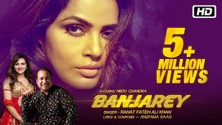 Banjarey Official Video  Rahat Fateh Ali Khan  Anupama R  ft Neetu Chandra  Latest Songs 2017 [upl. by Nittirb951]