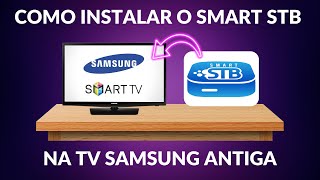 COMO INSTALAR O APLICATIVO SMART STB NA TV SAMSUNG ANTIGA [upl. by Gussman820]