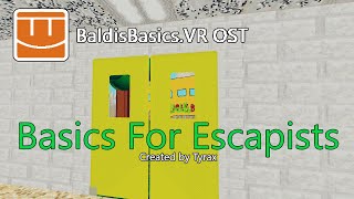 Basics For Escapists  BaldisBasicsVR OST Vol1 [upl. by Oicafinob]