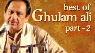 Best Of Ghulam Ali Songs  Part 2  Hit Ghazal Collection [upl. by Onitnevuj63]