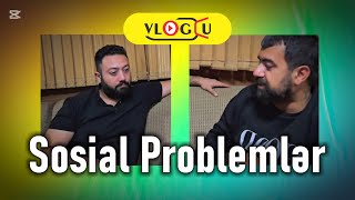 Sosial problemlər  Vloqcu danışır [upl. by Annavaig]