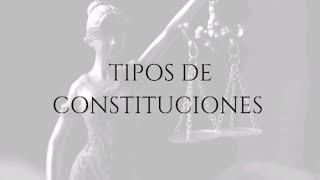 11 TIPOS DE CONSTITUCIONES [upl. by Lara535]