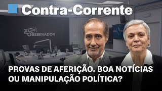 Provas de aferição Boa notícias ou manipulação política  ContraCorrente na Rádio Observador [upl. by Airotkciv]