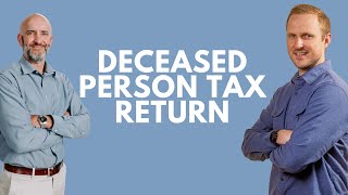 Deceased Person Tax Return [upl. by Suidaht]