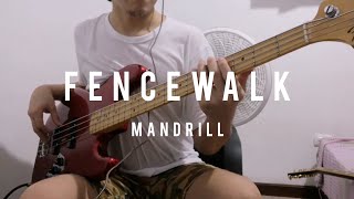 Fencewalk  Mandrill Bass Cover [upl. by Anera]