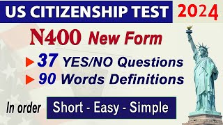 New N400 Practice US Citizenship Interview 2024  37 Yes No Questions and Vocabulary definitions [upl. by Landau459]