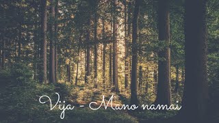 Vija  Mano namai [upl. by Murtagh]