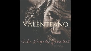 Valenteano Die Knospe der Dunkelheit [upl. by Chara]