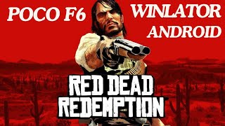 RED DEAD REDEMPTION 1 WINLATOR AMOD1 80 POCO F6 ANDROID [upl. by Mackenzie]