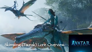 The countdown to Avatar The Way of Water  Skimwing Tsurak Lore Overview [upl. by Hung]