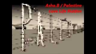 AshaB  EUX Palestine Love Life Riddim [upl. by Ydnagrub]