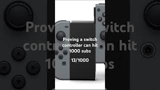 Proving a switch controller can hit 1000 subs 131000 [upl. by Quirk]