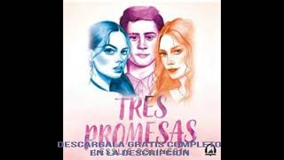 TRES PROMESAS audiolibro LESSLIE POLINESIA [upl. by Cirdek]