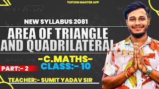 Part2  Area Of Triangle And Quadrilateral Class 10  Comp Math  Tuition Master SEE [upl. by Der]