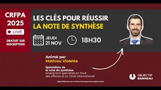 CRFPA 2025  Les clés pour réussir la note de synthèse [upl. by Dorion493]