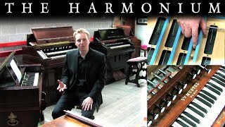 THE HARMONIUM  ITS HISTORY AND HOW IT WORKS [upl. by Auos]