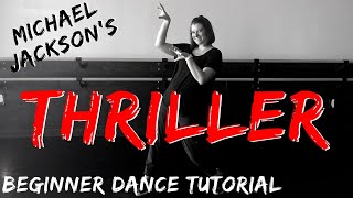 LEARN quotThrillerquot  Michael Jackson BEGINNER DANCE TUTORIAL StepbyStep Instruction [upl. by Acinnad319]