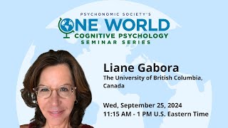 Psychonomic Societys One World Series presents Liane Gabora September 25 2024 [upl. by Atikir]