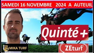 PRONOSTICS TURF 100 QUINTE SAMEDI 16 NOVEMBRE 2024 A AUTEUIL [upl. by Airt]