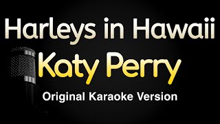 Harleys in Hawaii  Katy Perry Karaoke Songs With Lyrics  Original Key [upl. by Rashida]