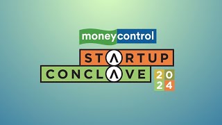 Moneycontrol Startup Conclave 2024 [upl. by Leigh]