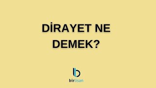 Dirayet Ne Demek [upl. by Niac]