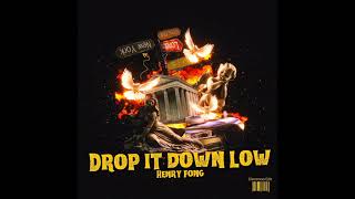 Henry Fong  Drop It down low Electrooo Edit [upl. by Ida731]