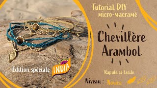 Crée ta chevillère Arambol à Goa  Tutoriel Micro Macramé pour Débutants et Experts [upl. by Adnylg430]