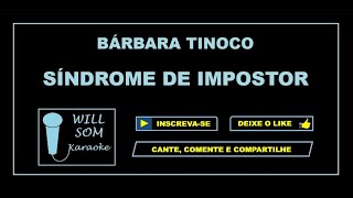 Síndrome de Impostor Karaoke  Bárbara Tinoco [upl. by Neehsas402]